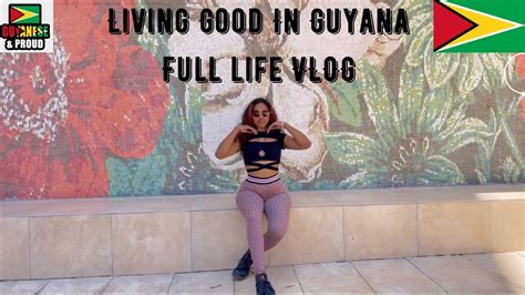 Life In Guyana My Fun And Freedom Vlog Youtube