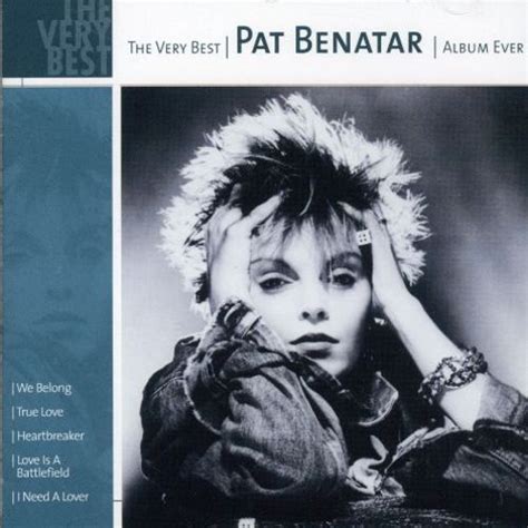 very best album ever pat benatar songs reviews credits allmusic