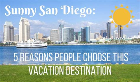 sunny san diego  reasons people choose  vacation destination