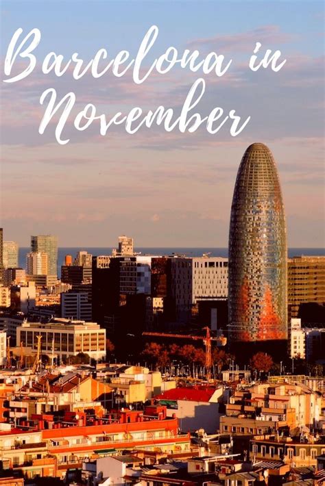 barcelona  november whats    visit  season traveling  aga barcelona