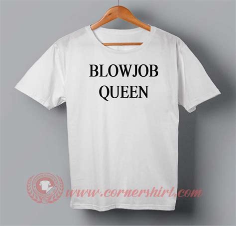 blowjob queen t shirt