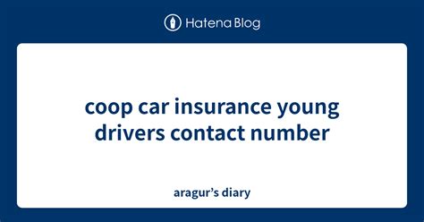 coop car insurance young drivers contact number aragurs diary