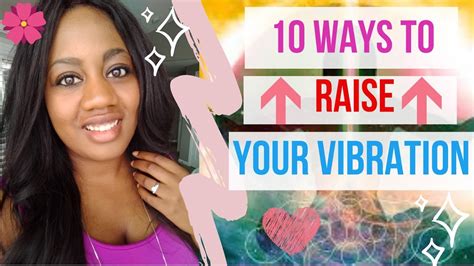 10 ways to raise your vibration for easier manifesting law of