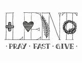 Lent Pray Fast Give Kids Printable Catholic Coloring Pages Children Crafts Days Prayer Prayers Activities Quotes Ash Wednesday Easter Lenten sketch template