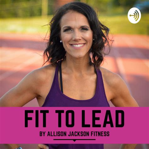 fit  lead  allison jackson fitness podcast  spotify