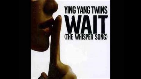 Ying Yang Twins Unreleased X Clusive Wait Whisper In