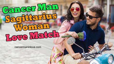 cancer man sagittarius woman love match how compatible