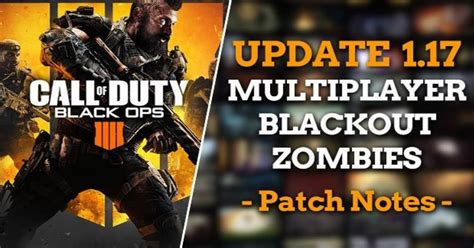 Black Ops 4 Update 1 17 Patch Notes Call Of Duty Zombies