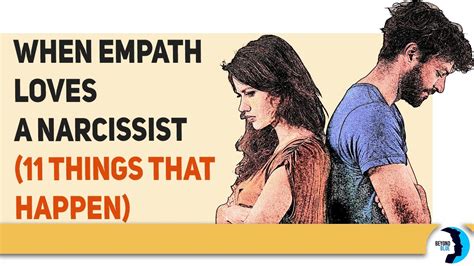 when an empath loves a narcissist 11 things that happen youtube