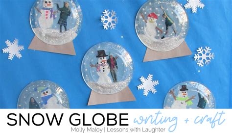 snow globes writing lesson  craft molly maloy