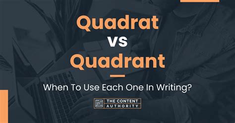 quadrat  quadrant       writing