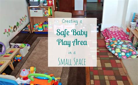 creating  safe baby play area   small space