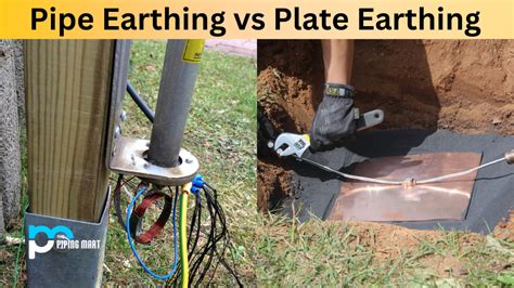 pipe earthing  plate earthing whats  difference
