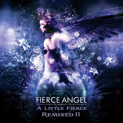 Fierce Angel Presents A Little Fierce Remixed Ii Compilation By