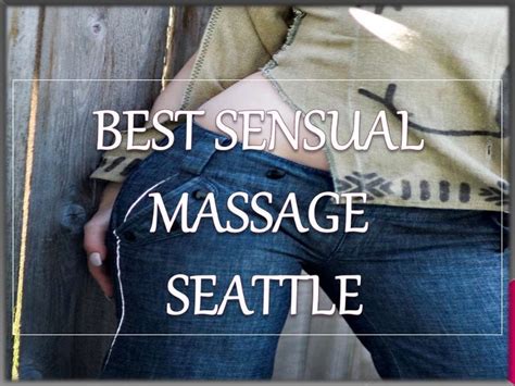 sensual massage seattle
