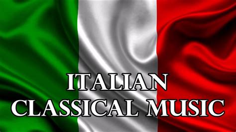 Italian Classical Music Great Italian Composers Youtube
