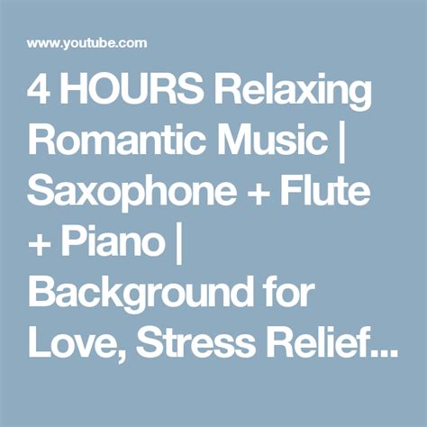 4 hours relaxing romantic music saxophone flute piano