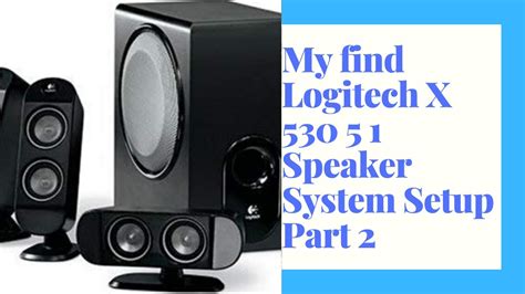 find logitech     speaker system setup part  youtube