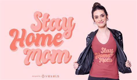 Stay Home Mom Lettering T Shirt Design Vector Download