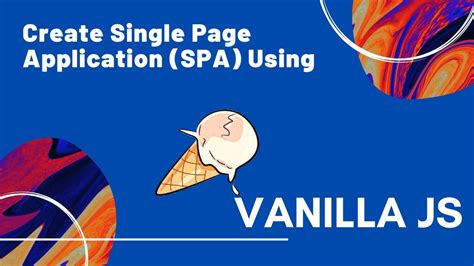 create single page application spa  vanilla js youtube