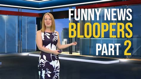 funny news bloopers part  youtube