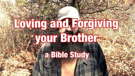 loving  forgiving  brother  bible study youtube