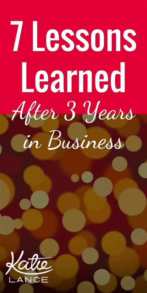 lessons learned   years  business katie lance consulting lessons learned lesson