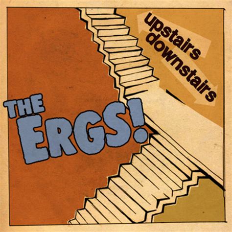 upstairs downstairs the ergs