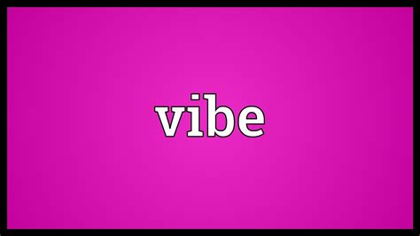 vibe meaning youtube