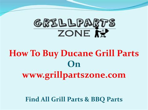ducane bbq parts  gas grill replacement parts  grill parts zone  grill parts zone issuu