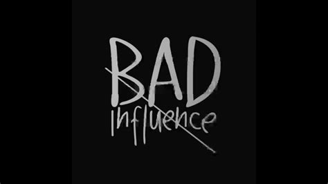 Bad Influence S Youtube
