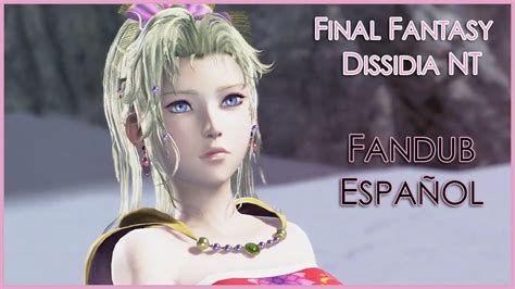 【final Fantasy Dissidia Nt】 Terra Branford Fandub EspaÑol Youtube