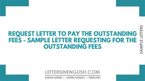 request letter  pay  outstanding fees sample letter requesting   outstanding fees