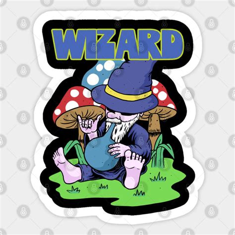 wizard stoner wizard sticker teepublic