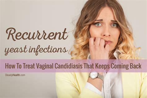recurrent yeast infections how to treat vaginal