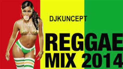 2014 Best Dancehall Reggae Non Stop Mix Vol I By Dj Kuncept Youtube