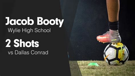 shots  dallas conrad jacob booty highlights hudl