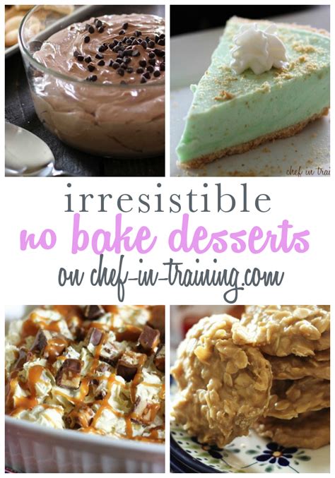 over 75 no bake recipes chef in training