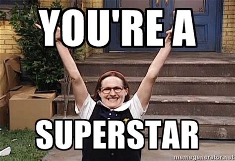 youre  superstar meme quotes viral