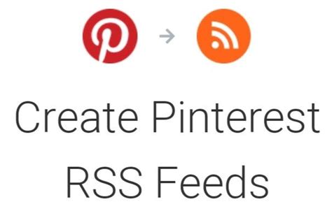 instantly create pinterest rss feeds   public pinterest board
