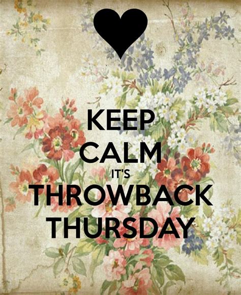 13 Best Throwback Thursday Quotes Images On Pinterest Throwback