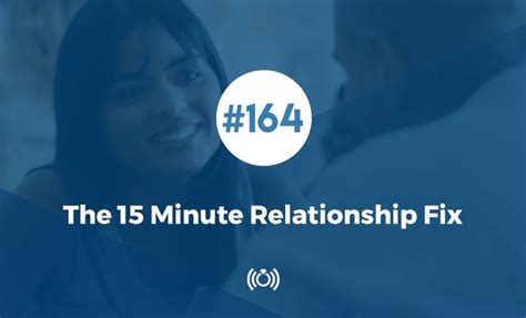 The 15 Minute Relationship Fix Relationship Sex Dating Marriage