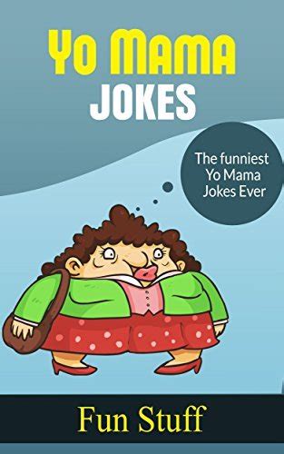 yo mama jokes the funniest yo mama jokes ever by fun stuff — reviews