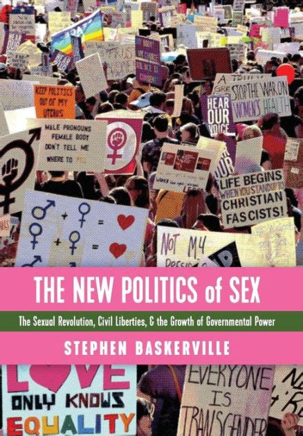 the new politics of sex the sexual revolution civil liberties and