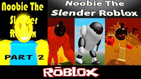 Noobie The Slender Roblox Part 2 By Vad1k0 [roblox] Youtube