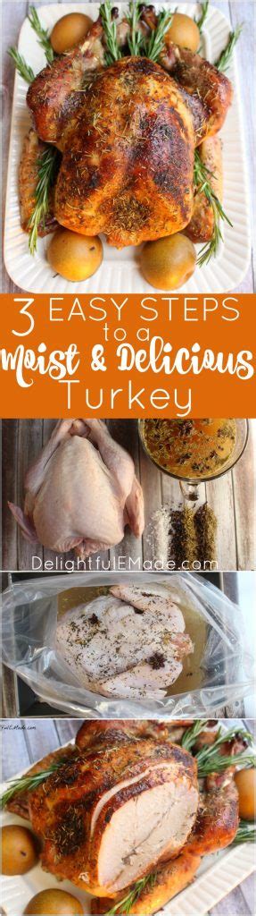 3 Easy Steps To A Moist And Delicious Turkey Delightful E Made