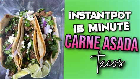 15 Minute Carne Asada Tacos Instant Pot Steak Tacos Wicked Tasty
