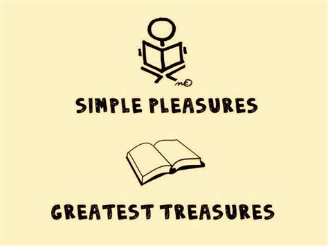 Simple Pleasures Greatest Treasures Beautiful Words And Wonderful