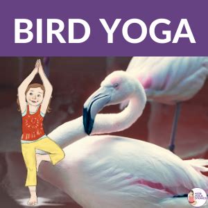 bird yoga learn    movement kids yoga stories
