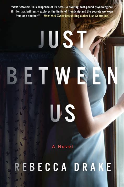Book Review Just Between Us By Rebecca Drake
